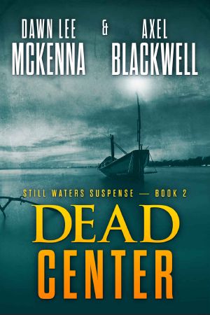 [Still Waters 02] • Dead Center